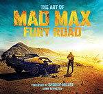 The Art of Mad Max Fury Road book cover